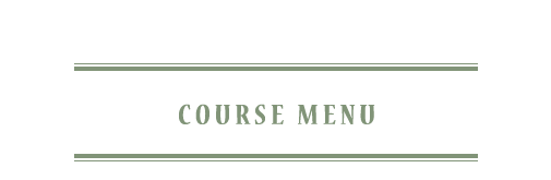 COURSE MENU